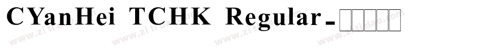 CYanHei TCHK Regular字体转换
